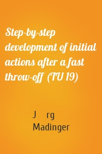 Step-by-step development of initial actions after a fast throw-off (TU 19)