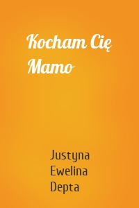 Kocham Cię Mamo