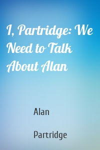 I, Partridge: We Need to Talk About Alan