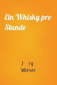 Ein Whisky pro Stunde