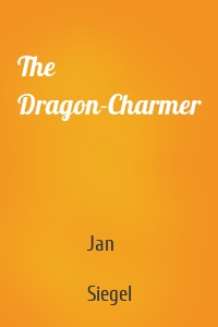 The Dragon-Charmer