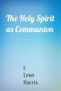 The Holy Spirit as Communion