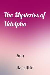 The Mysteries of Udolpho