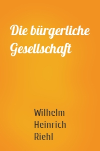 Die bürgerliche Gesellschaft