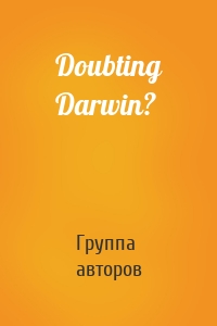 Doubting Darwin?