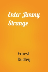 Enter Jimmy Strange