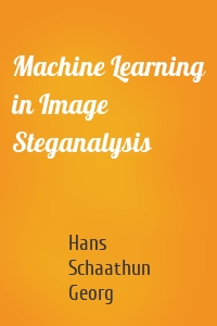 Machine Learning in Image Steganalysis