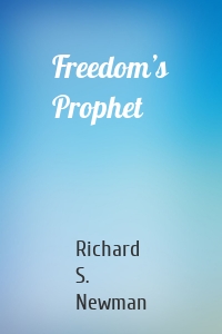 Freedom’s Prophet