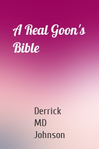 A Real Goon's Bible