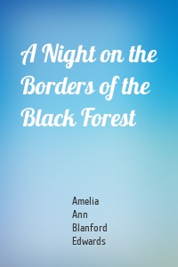 A Night on the Borders of the Black Forest