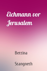 Eichmann vor Jerusalem