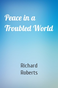 Peace in a Troubled World