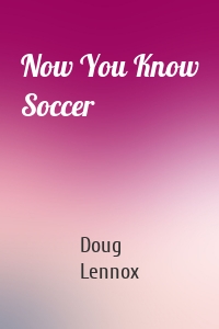 Now You Know Soccer
