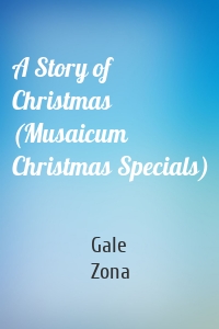 A Story of Christmas (Musaicum Christmas Specials)