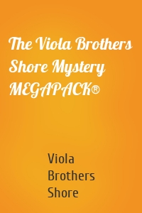 The Viola Brothers Shore Mystery MEGAPACK®