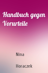 Handbuch gegen Vorurteile