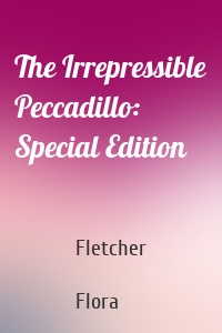 The Irrepressible Peccadillo: Special Edition