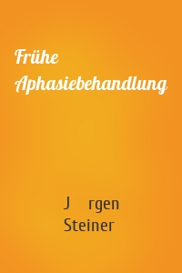 Frühe Aphasiebehandlung