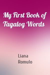 My First Book of Tagalog Words