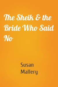 The Sheik & the Bride Who Said No