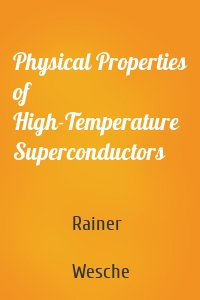 Physical Properties of High-Temperature Superconductors