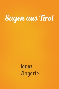 Sagen aus Tirol