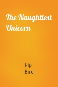 The Naughtiest Unicorn