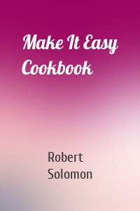 Make It Easy Cookbook