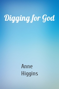 Digging for God