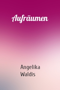 Aufräumen