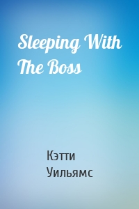 Sleeping With The Boss