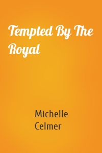 Tempted By The Royal