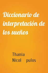 Diccionario de interpretación de los sueños