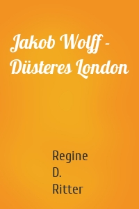 Jakob Wolff - Düsteres London