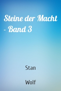 Steine der Macht - Band 3