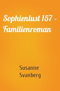 Sophienlust 157 – Familienroman