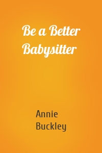 Be a Better Babysitter