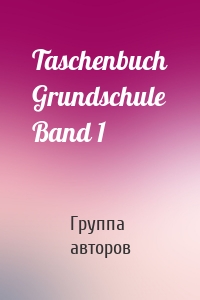 Taschenbuch Grundschule Band 1