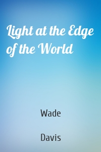 Light at the Edge of the World