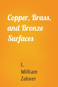 Copper, Brass, and Bronze Surfaces