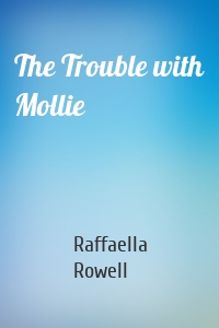 The Trouble with Mollie