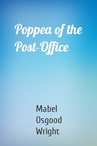 Poppea of the Post-Office