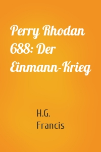 Perry Rhodan 688: Der Einmann-Krieg