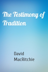 The Testimony of Tradition