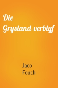 Die Grysland-verblyf