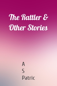 The Rattler & Other Stories