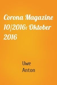 Corona Magazine 10/2016: Oktober 2016
