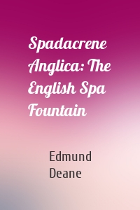 Spadacrene Anglica: The English Spa Fountain