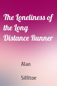 The Loneliness of the Long Distance Runner