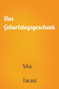 Das Geburtstagsgeschenk